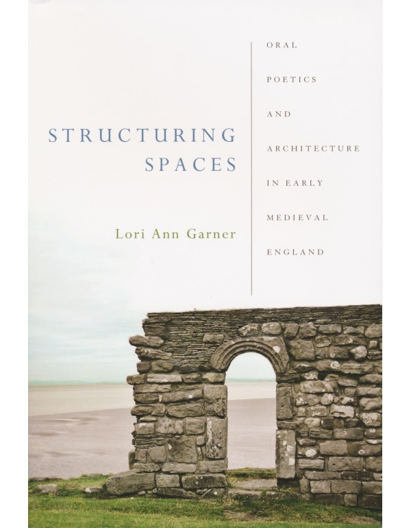 Structuring Spaces: Oral Poetics and Architecture ...