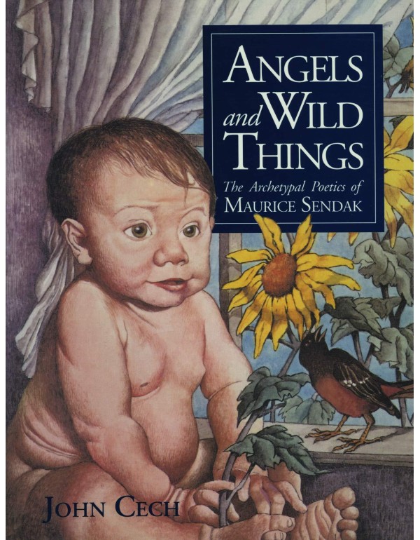 Angels and Wild Things: The Archetypal Poetics of ...