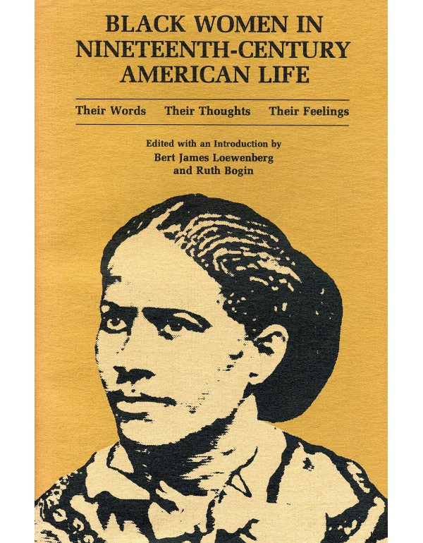 Black Women in Nineteenth-Century American Life: T...