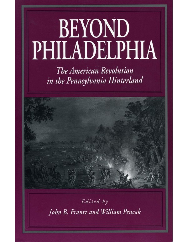 Beyond Philadelphia: The American Revolution in th...