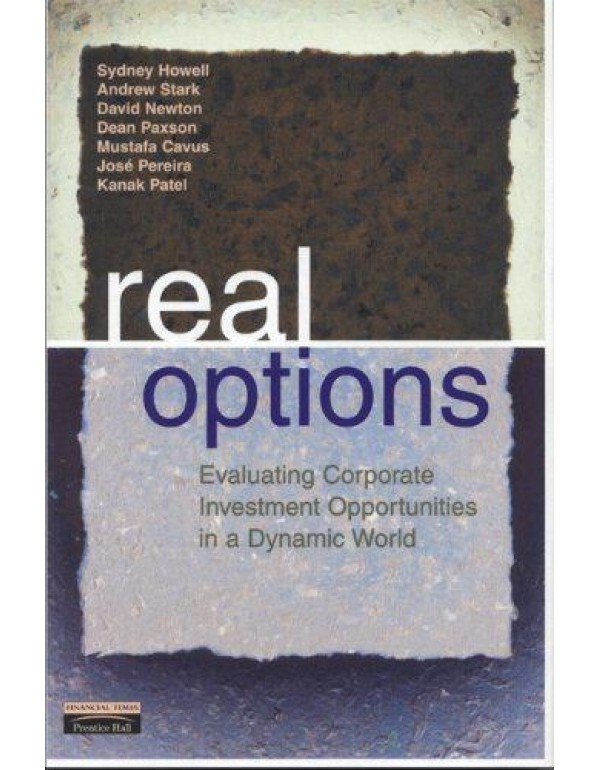 Real Options: Evaluating Corporate Investment Oppo...