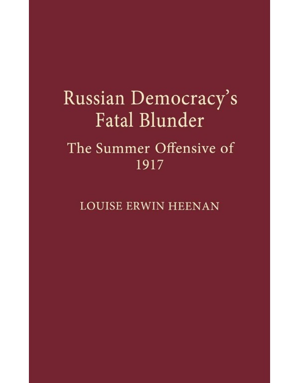 Russian Democracy's Fatal Blunder: The Summer Offe...