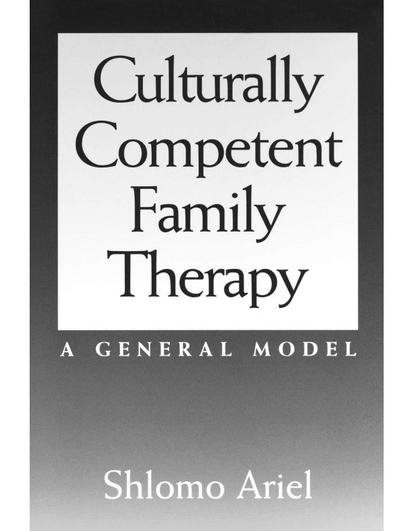 Culturally Competent Family Therapy: A General Mod...