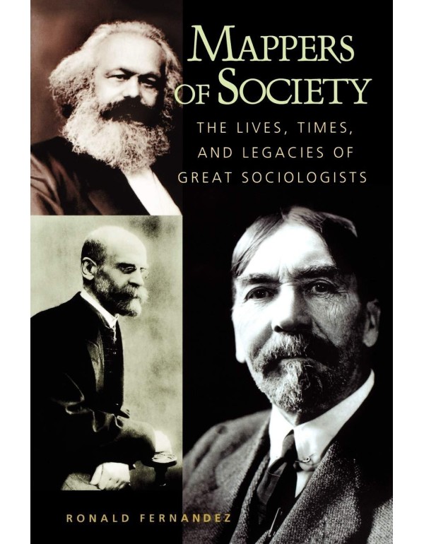 Mappers of Society: The Lives, Times, and Legacies...