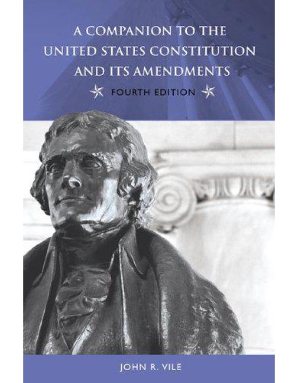 A Companion to the United States Constitution and ...