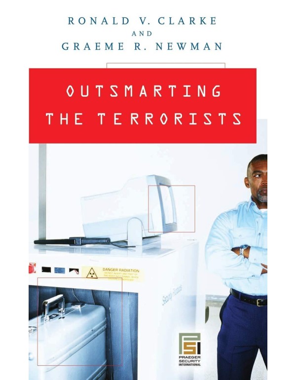 Outsmarting the Terrorists (Global Crime and Justi...