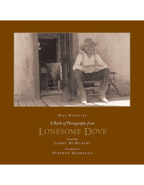 A Book of Photographs from Lonesome Dove (Southwes...