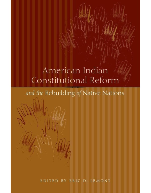 American Indian Constitutional Reform and the Rebu...