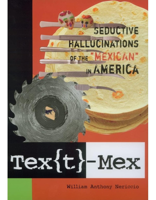 Tex[t]-Mex: Seductive Hallucinations of the 