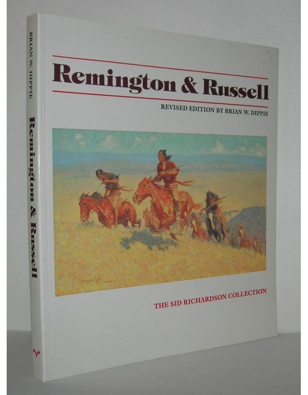 Remington and Russell: The Sid Richardson Collecti...