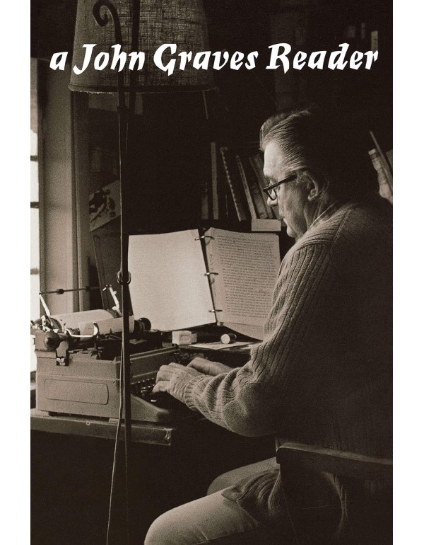 A John Graves Reader (Southwestern Writers Collect...