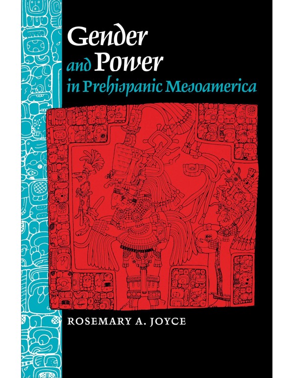 Gender and Power in Prehispanic Mesoamerica