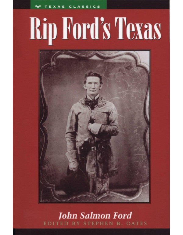 Rip Ford’s Texas (Personal Narratives of the Wes...