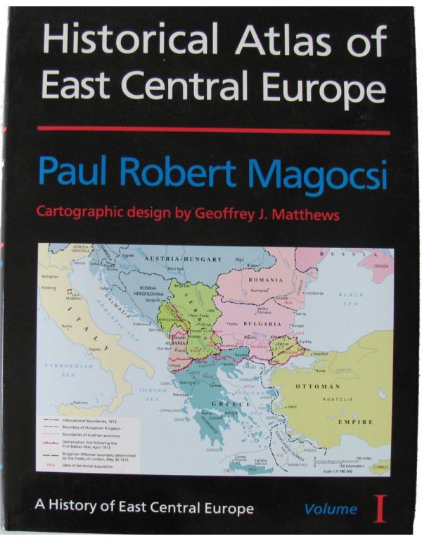 Historical Atlas of East Central Europe (History o...