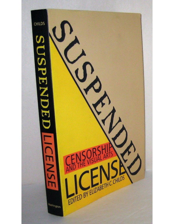 Suspended License: Censorship and the Visual Arts