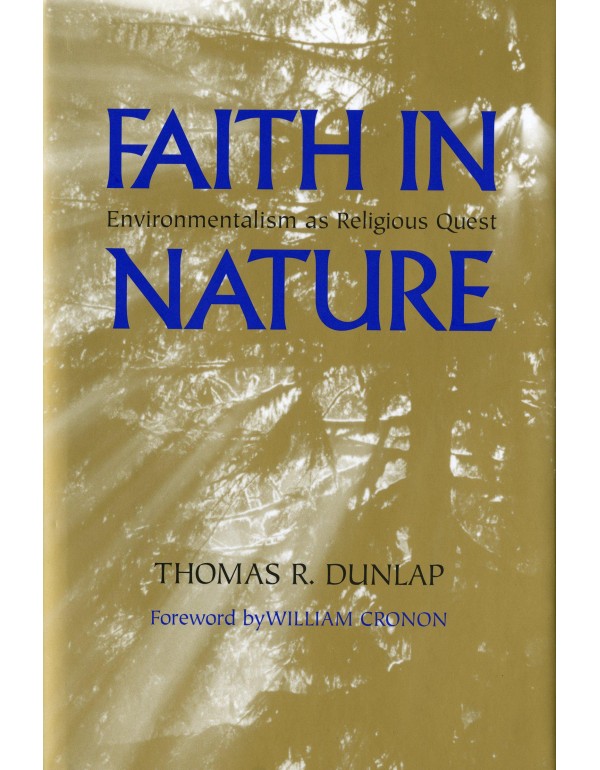 Faith in Nature: Environmentalism As Religious Que...