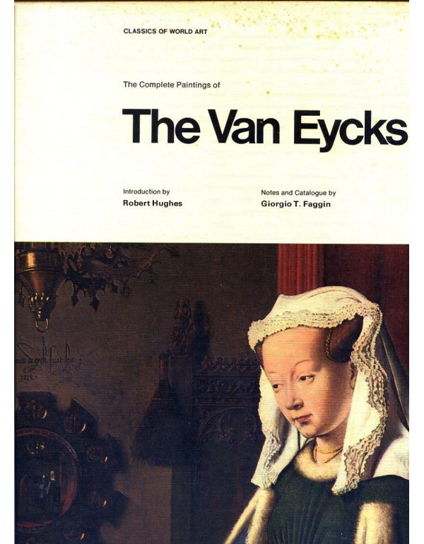 The Complete paintings of the Van Eycks; (Classics...