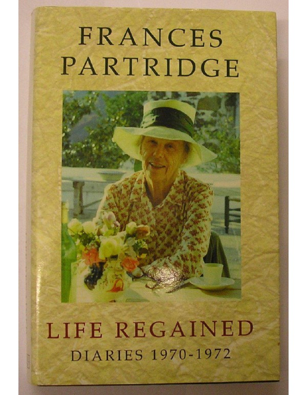 Life Regained: Diaries 1970-1972