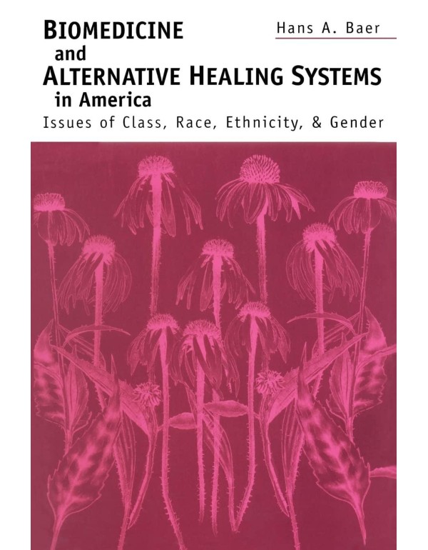 Biomedicine & Alternative Healing Systems: Issues ...