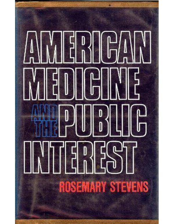 American medicine and the public interest