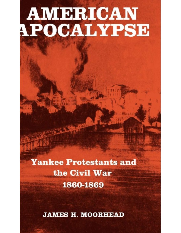 American Apocalypse: Yankee Protestants and the Ci...