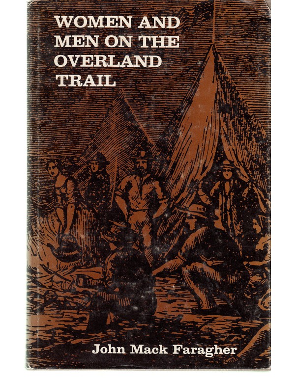 Women and Men on the Overland Trail (Yale Historic...