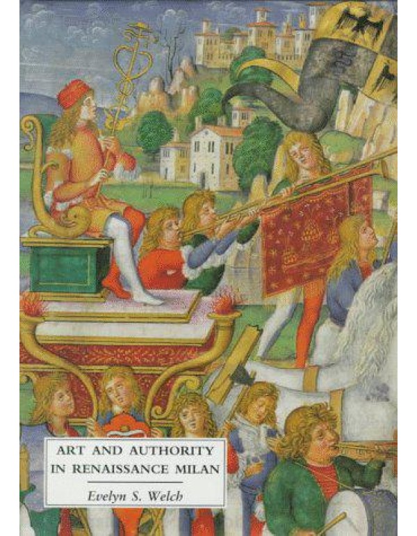 Art and Authority in Renaissance Milan