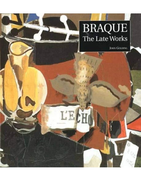 Braque: The Late Works