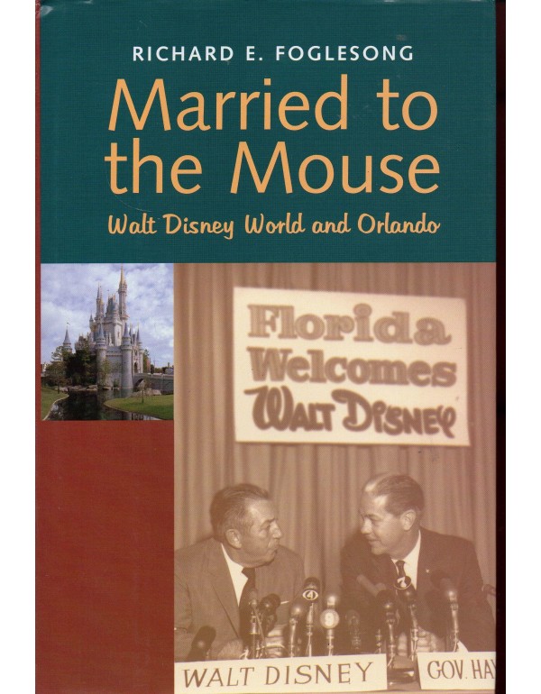 Married to the Mouse: Walt Disney World and Orland...