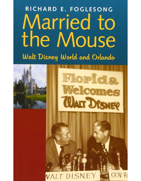 Married to the Mouse: Walt Disney World and Orland...