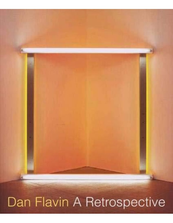 Dan Flavin: A Retrospective