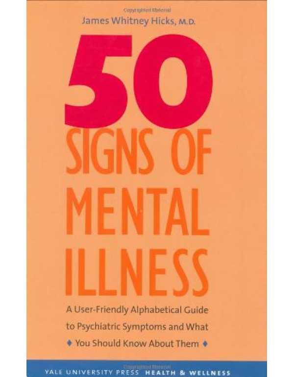 50 Signs of Mental Illness: A Guide to Understandi...