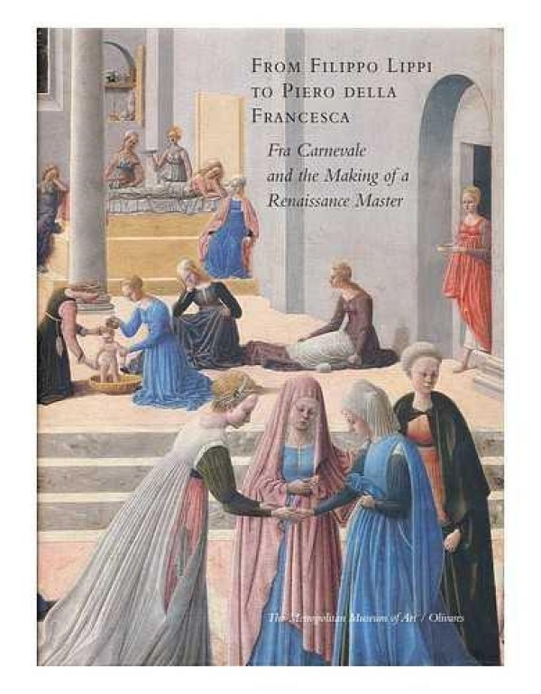 From Filippo Lippi to Piero della Francesca: Fra C...