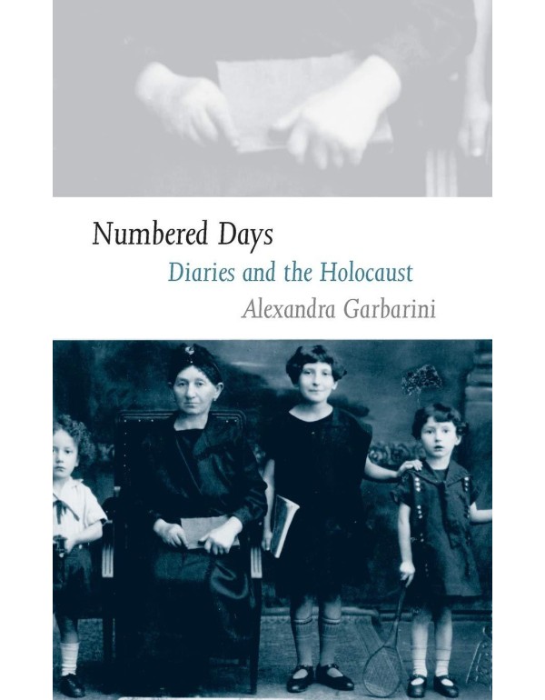 Numbered Days: Diaries and the Holocaust