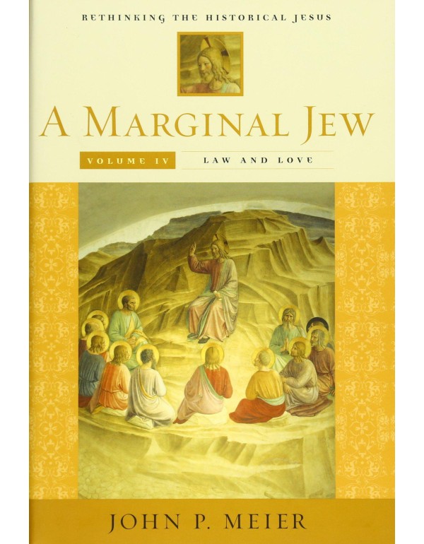 A Marginal Jew: Rethinking the Historical Jesus, V...