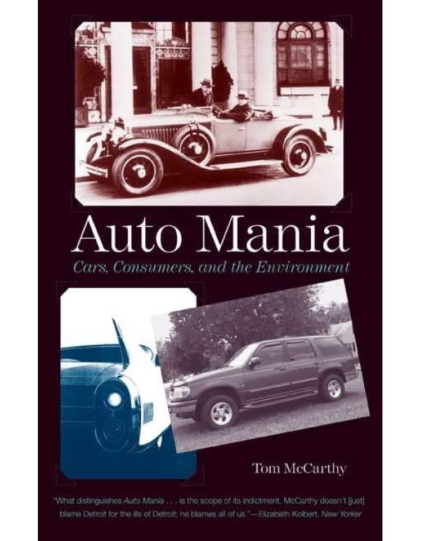 Auto Mania: Cars, Consumers, and the Environment