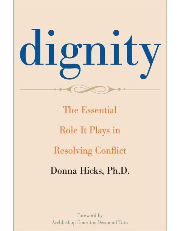 Dignity: The Essential Role It Plays in Resolving ...