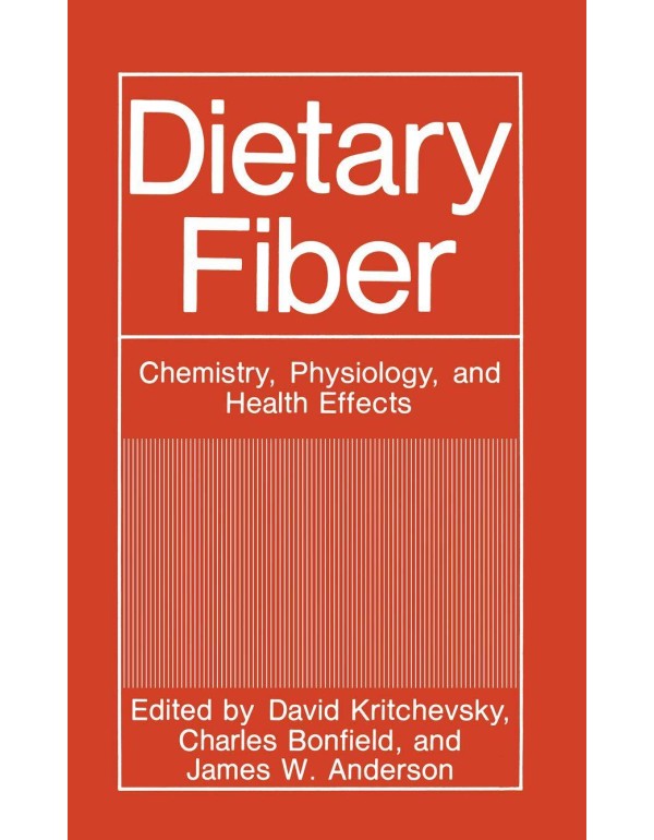 Dietary Fiber: Chemistry, Physiology, and Health E...