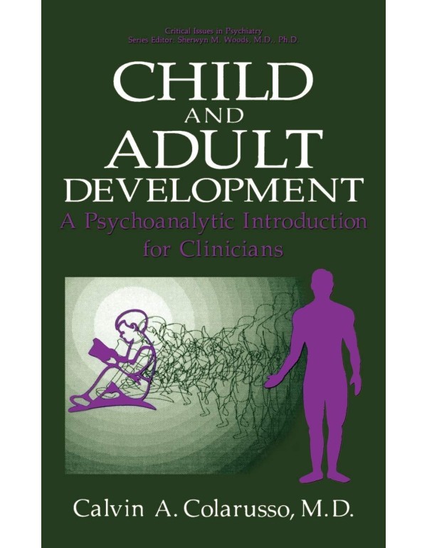 Child and Adult Development: A Psychoanalytic Intr...