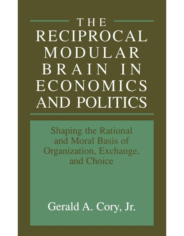 The Reciprocal Modular Brain in Economics and Poli...