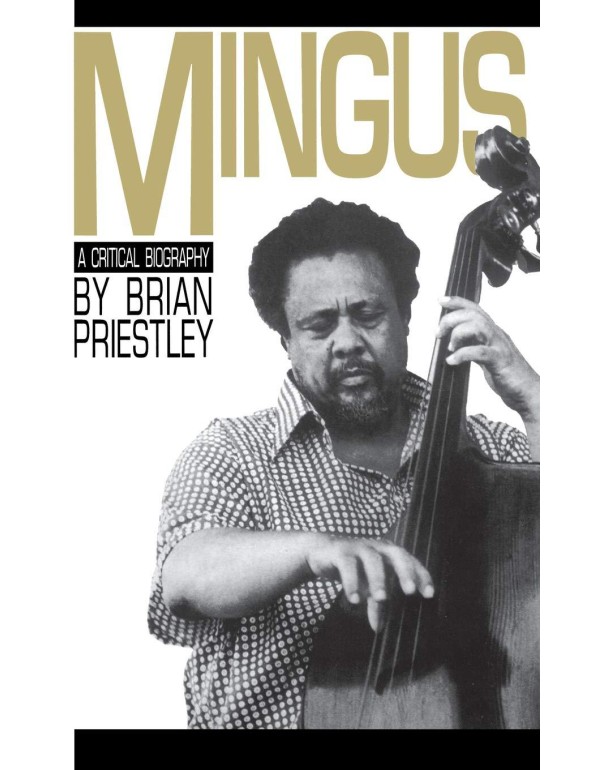 Mingus: A Critical Biography