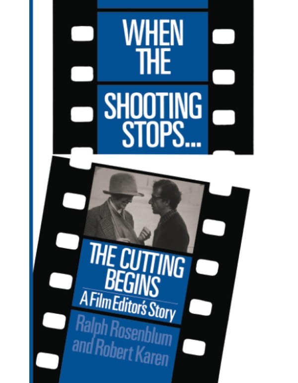 When the Shooting Stops… the Cutting Begins (Da ...