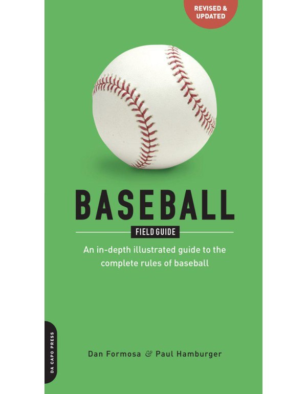 Baseball Field Guide: An In-Depth Illustrated Guid...