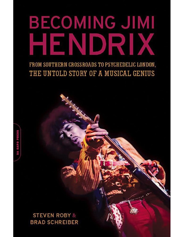 Becoming Jimi Hendrix: From Southern Crossroads to...