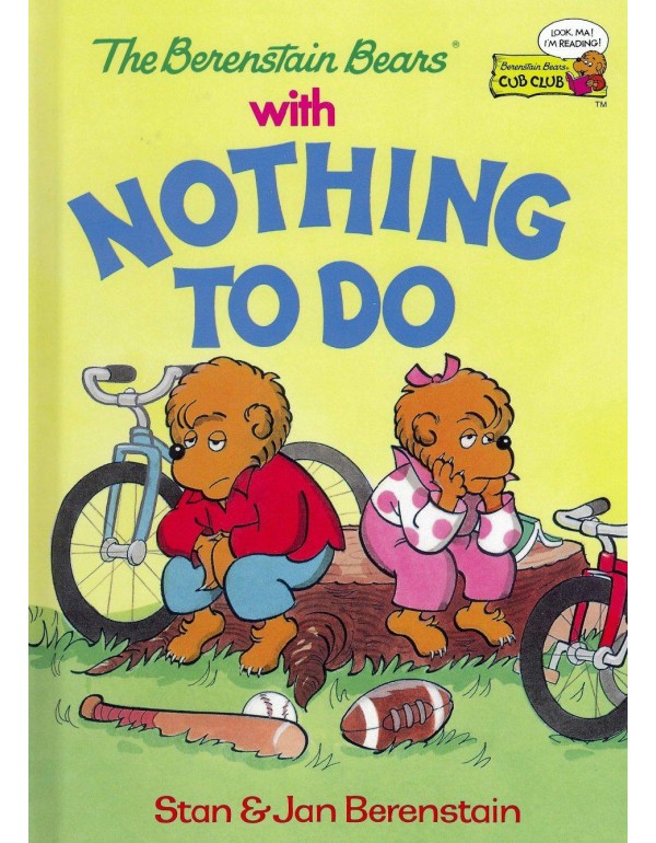 The Berenstain Bears with Nothing to Do (Cub Club)