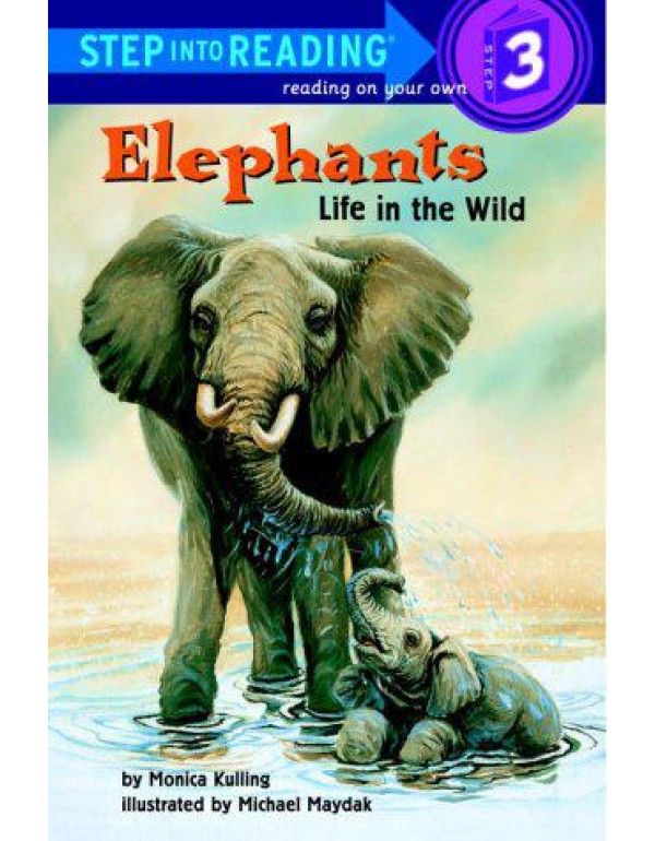 Elephants: Life in the Wild (Step-Into-Reading, St...