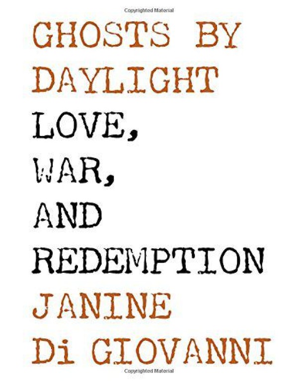 Ghosts by Daylight: Love, War, and Redemption