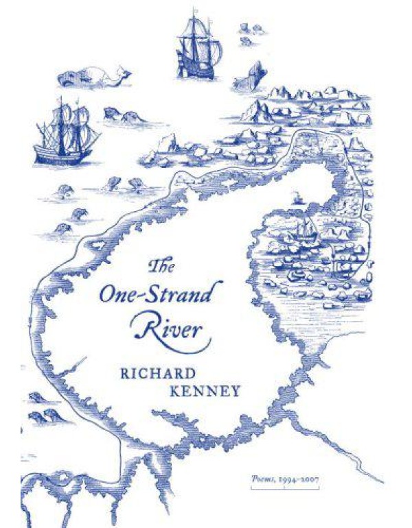 The One-Strand River: Poems, 1994-2007