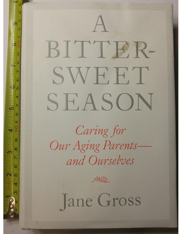 A Bittersweet Season: Caring for Our Aging Parents...