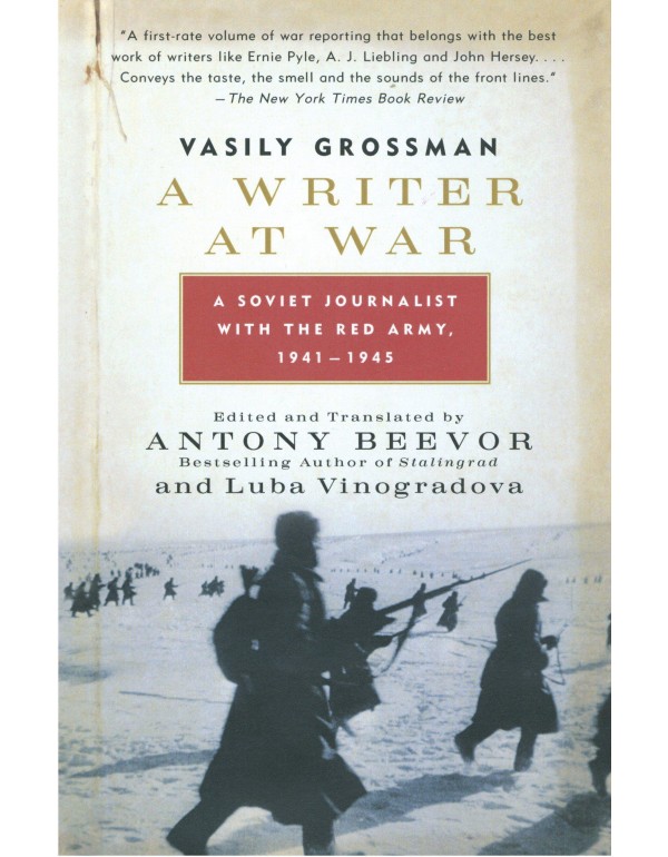 A Writer at War: A Soviet Journalist with the Red ...